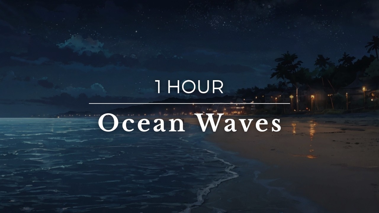 1 Hour Ocean Waves Ambience 🌊 | Gentle Sea for Relaxation, Focus & Peaceful Sleep | White Noise
