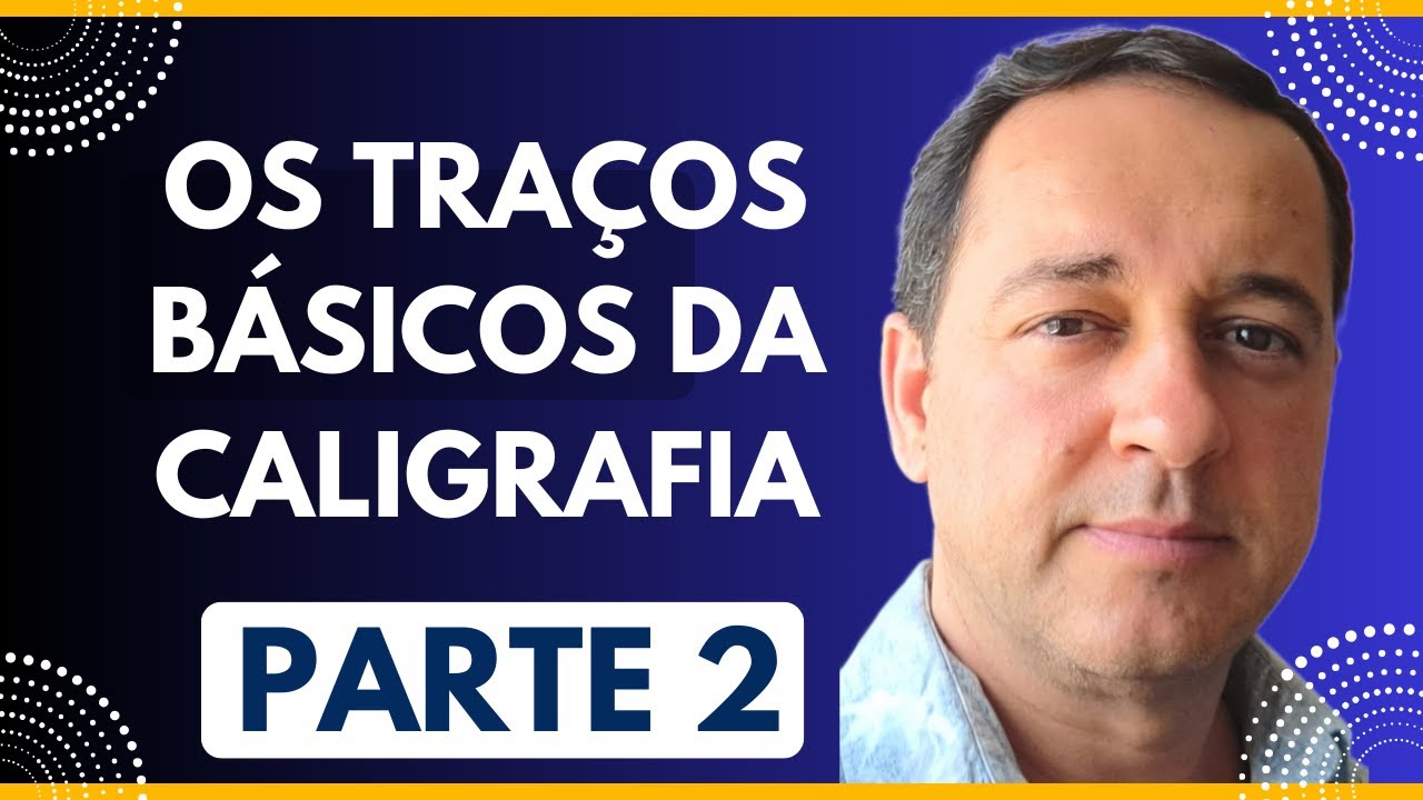Os Traços Básicos da Caligrafia - Introdução à Caligrafia - Parte 2