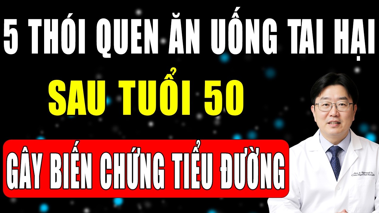 5 Thói Quen Ăn Uống Tai Hại Sau Tuổi 50 Nguyên Nhân Chính Của Biến Chứng Tiểu Đường