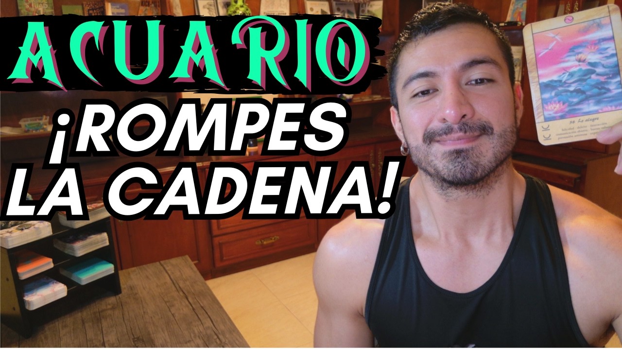 ACUARIO! CONEXI&Oacute;N PROFUNDA CON LA VIDA! ALGUIEN GU&Iacute;A TU CAMBIO! EL PASADO TENDR&Aacute; QUE VIVIR KARMA!