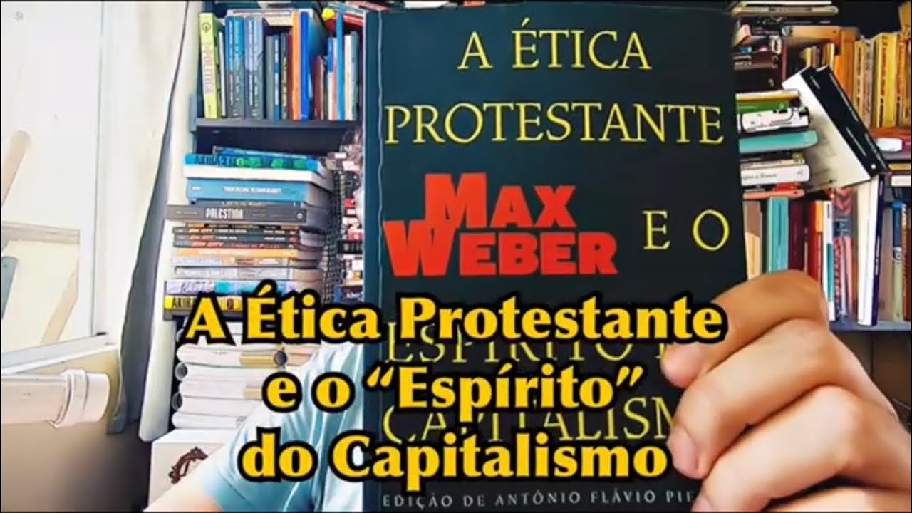 69. WEBER - A ÉTICA PROTESTANTE E O ESPÍRITO DO CAPITALISMO- Cap. 01