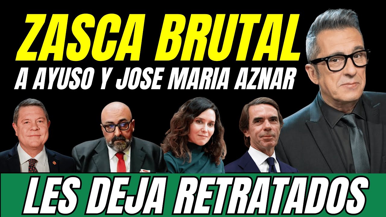 APLAUDIDO ZASCA a AYUSO, AZNAR y GARCÍA PAGE de ANDREU BUENAFUENTE