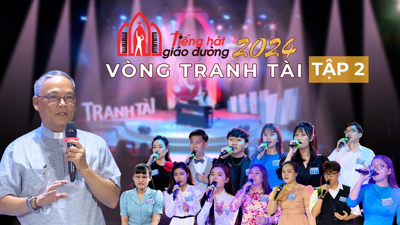 Tập 2 Vòng Tranh Tài - Tiếng Hát Giáo Đường Mùa III - 2024
