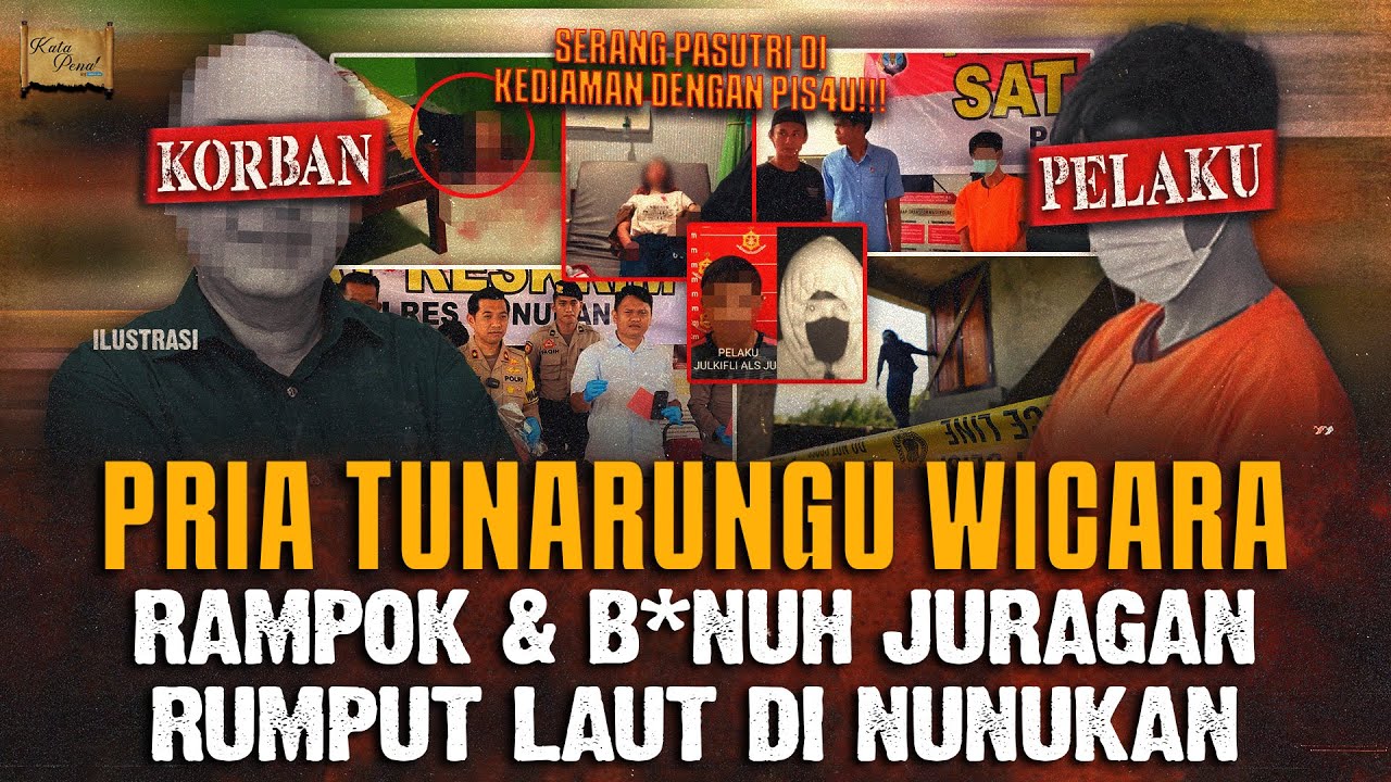 PRIA TUNARUNGU WICARA B*NUH JURAGAN RUMPUT LAUT DEMI KUASAI HARTA !