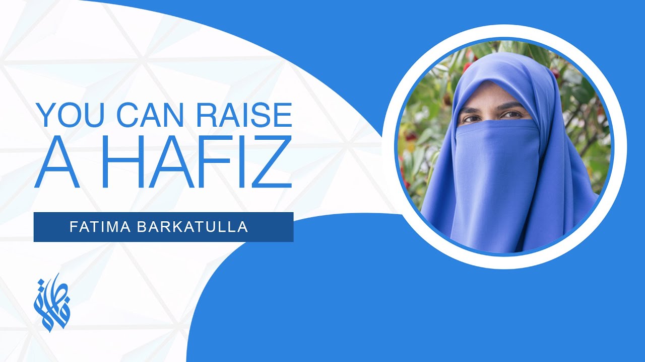 Вы можете воспитать хафиза | Моя мусульманская семейная встреча с шейхой Фатимой Баркатуллой