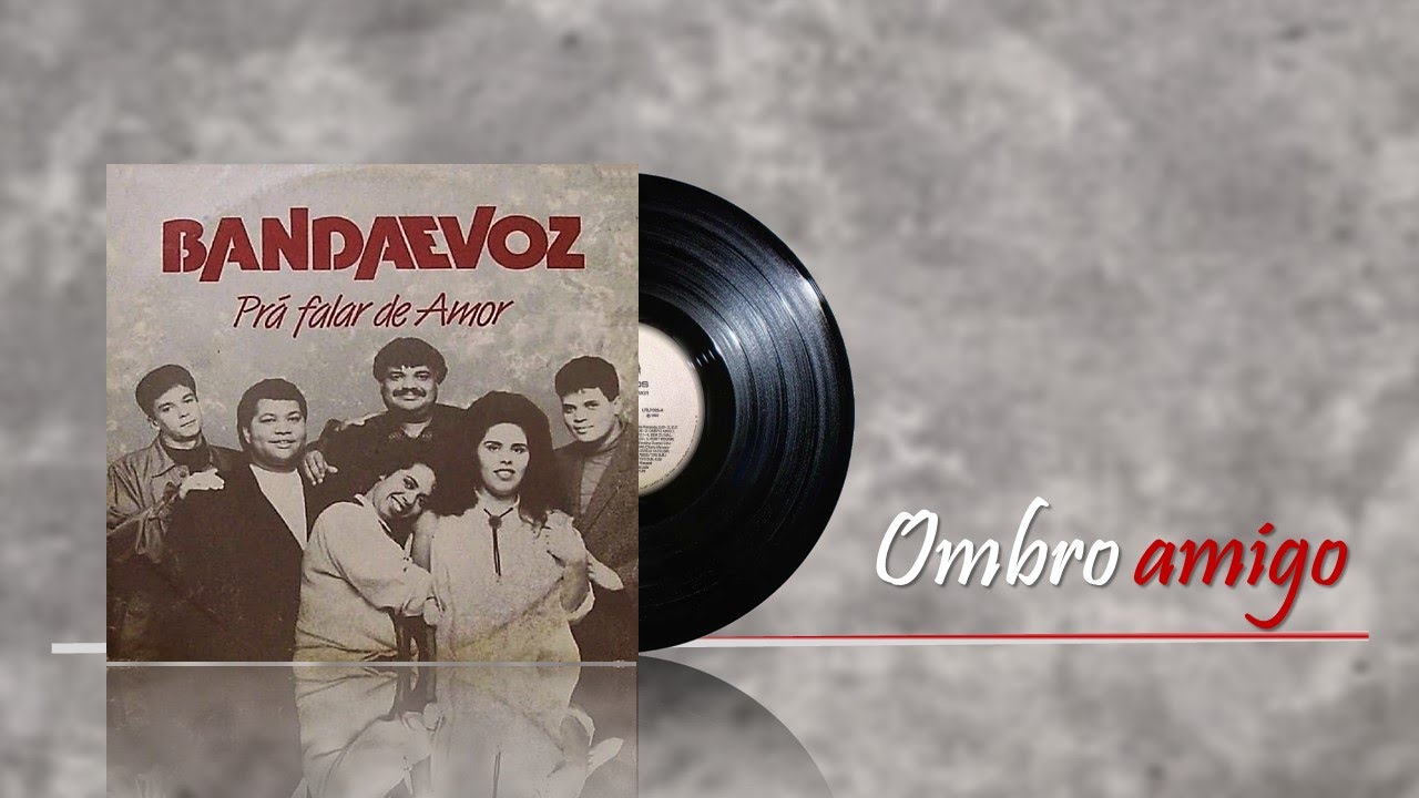 BANDA & VOZ | Ombro Amigo (Álbum Prá Falar De Amor ) [Áudio Remasterizado Oficial]