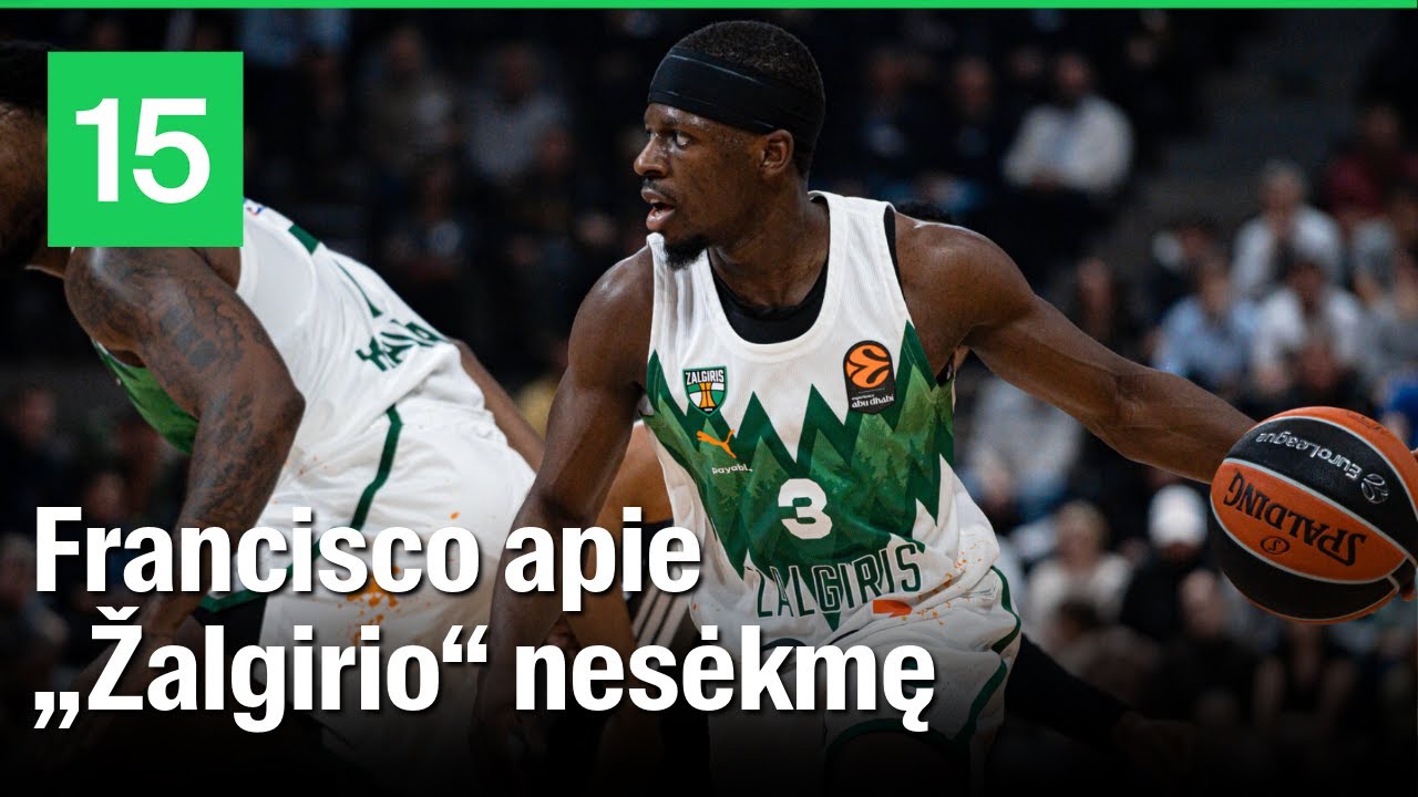 Francisco apie „Žalgirio“ nesėkmę Vitorijoje: „Čia turėjo būti mėnesio uždarymas, o mes pasidavėme“