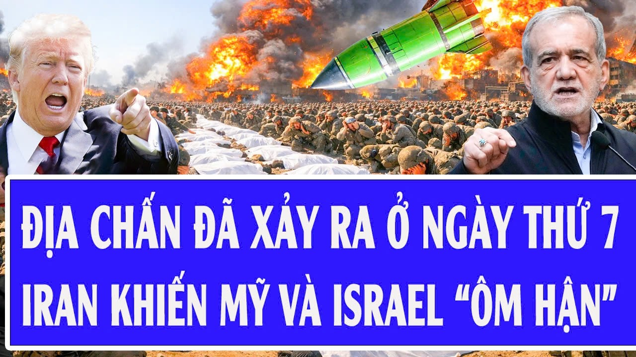 Live Mỹ - Iran 7/3: Địa chấn đã xảy ra ở ngày thứ 7, Iran khiến cả Mỹ và Israel “ôm hận”