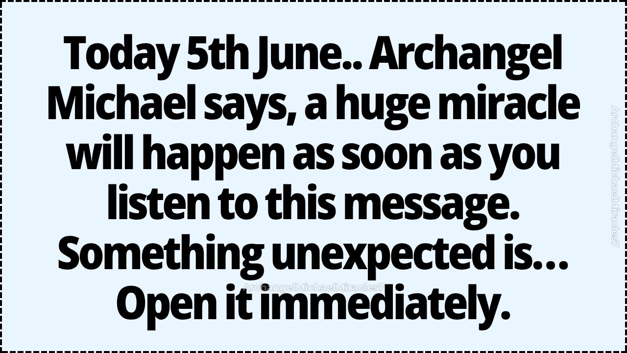 🕊️Archangel Michael says, A huge miracle will happen as soon as you listen to this message. Open now