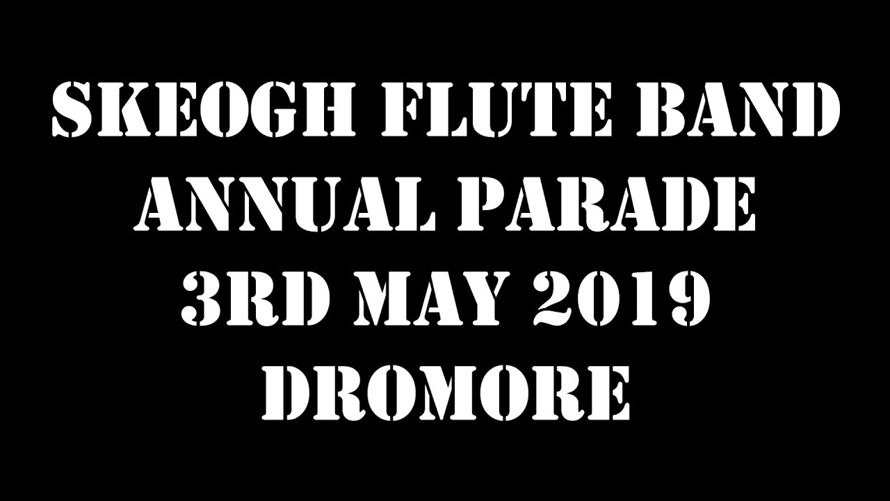 Skeogh Flute Band Annual Parade 3rd May 2019 (Full Parade)