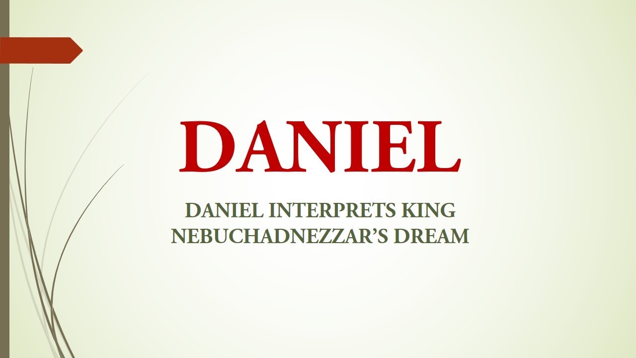 BIBLICAL FACTS : DANIEL INTERPRETS KING NEBUCHADNEZZAR'S DREAM