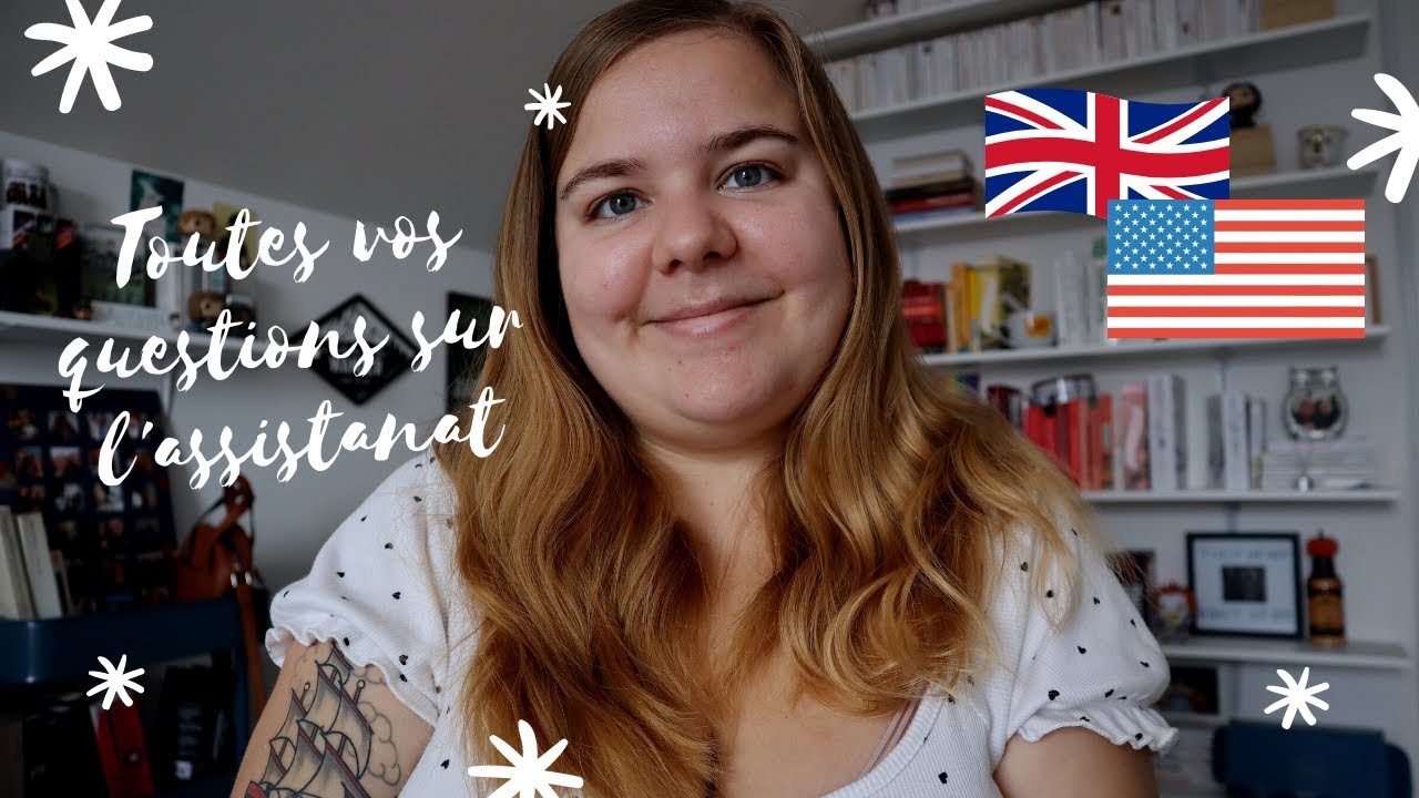 FAQ ASSISTANAT | comment postuler, acclimatation, missions, déménager au UK...