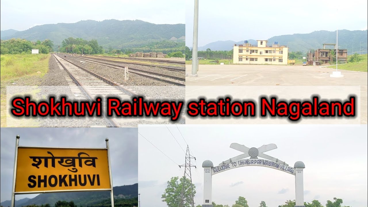 🙏👍Shokhuvi Railway station Nagaland,🙏