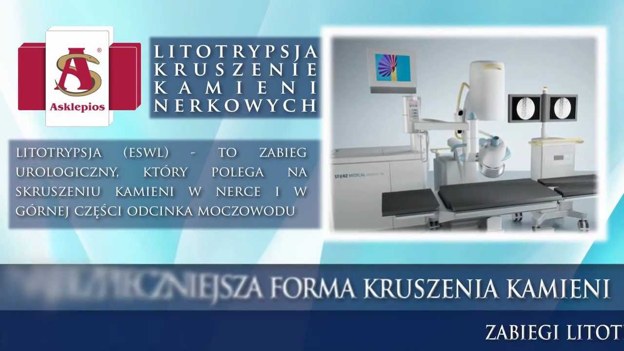 LITOTRYPSJA (ESWL) - KRUSZENIE KAMIENI NERKOWYCH