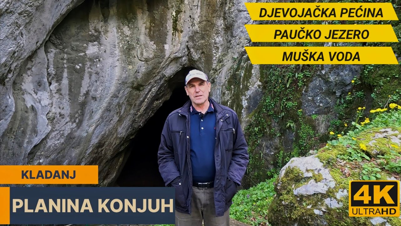ISTRAŽILI SMO KONJUH PLANINU DJEVOJAČKA PEĆINA MUŠKA VODA PAUČKO JEZERO