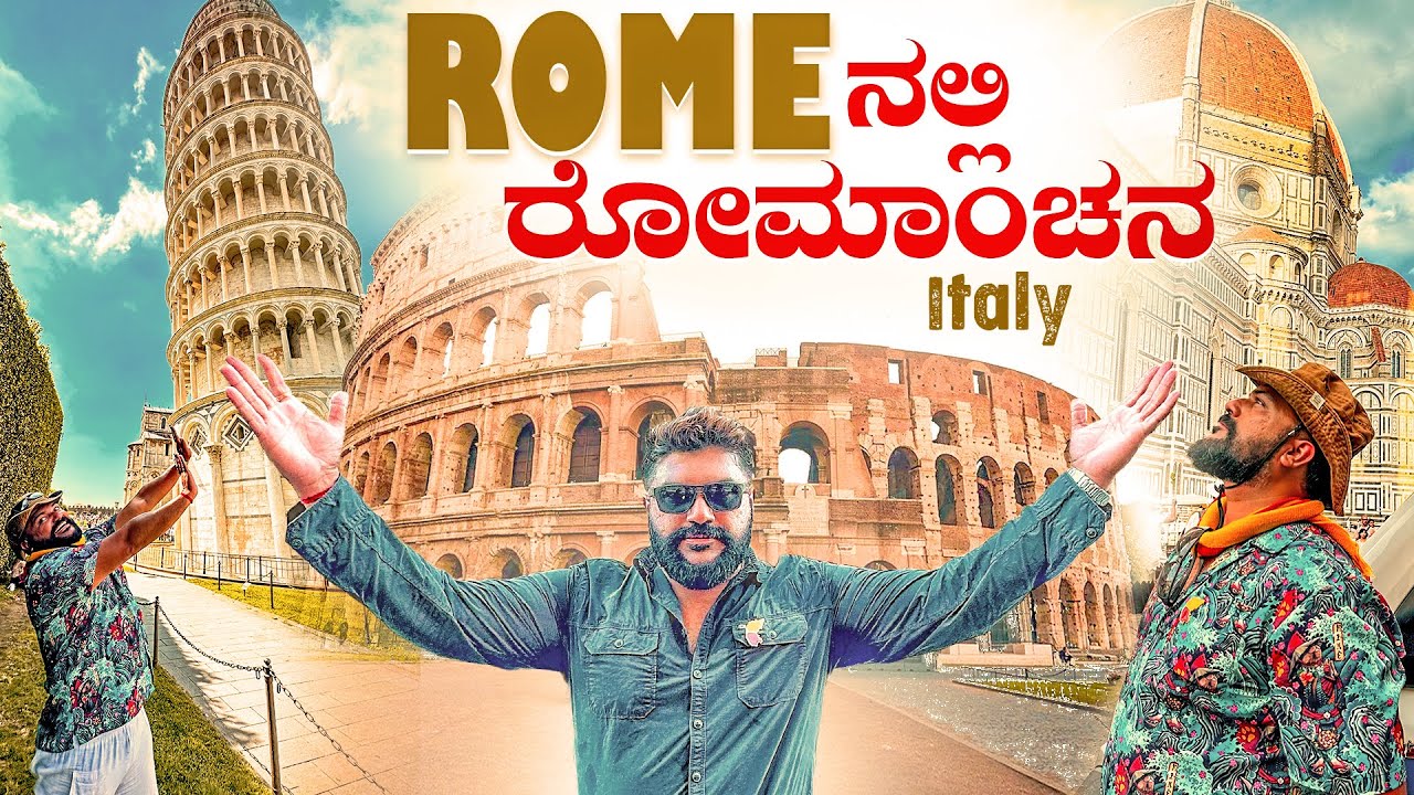 Entering Italy | Leaning towerof Pisa | Collosuem | Rome | Global Kannadiga