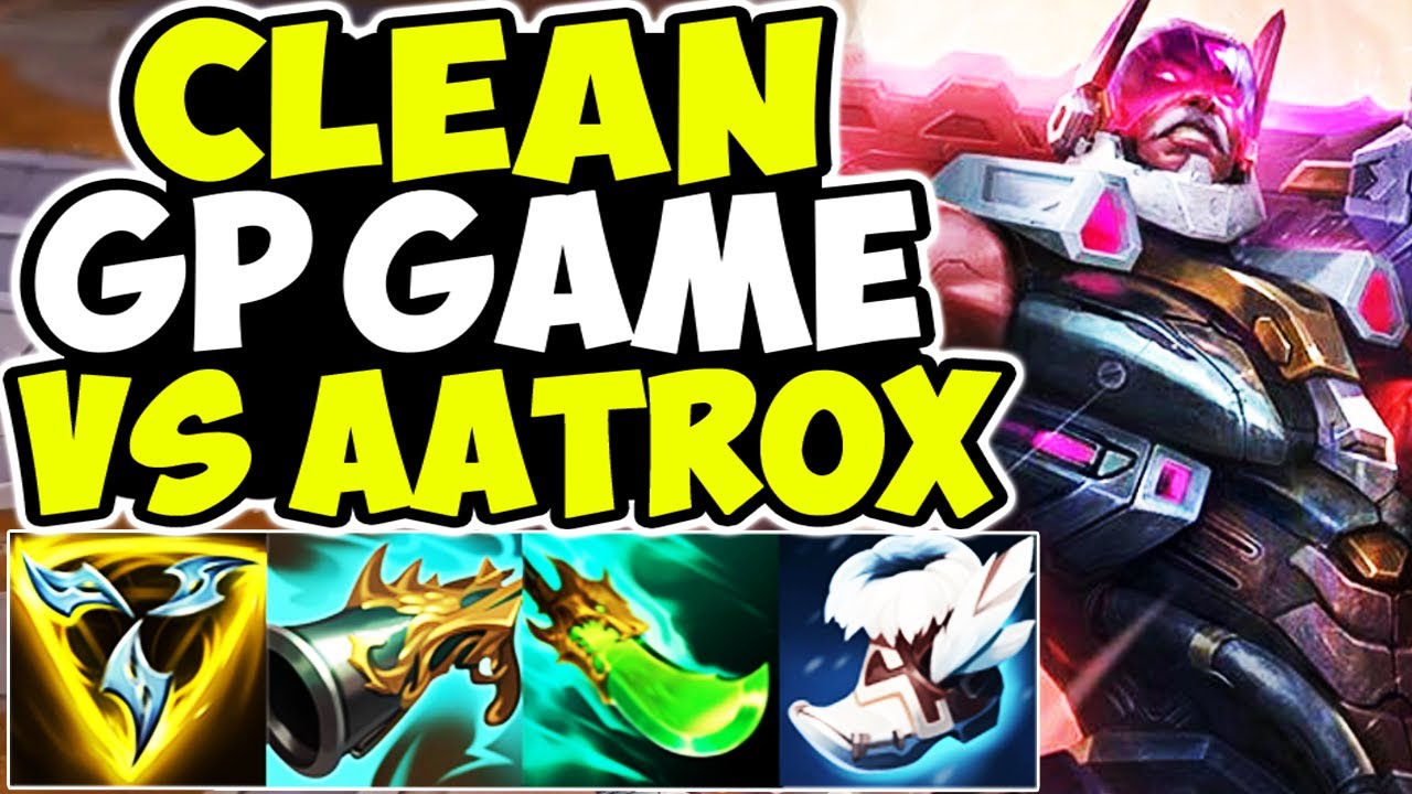 CLEAN GANGPLANK GAME VS AATROX