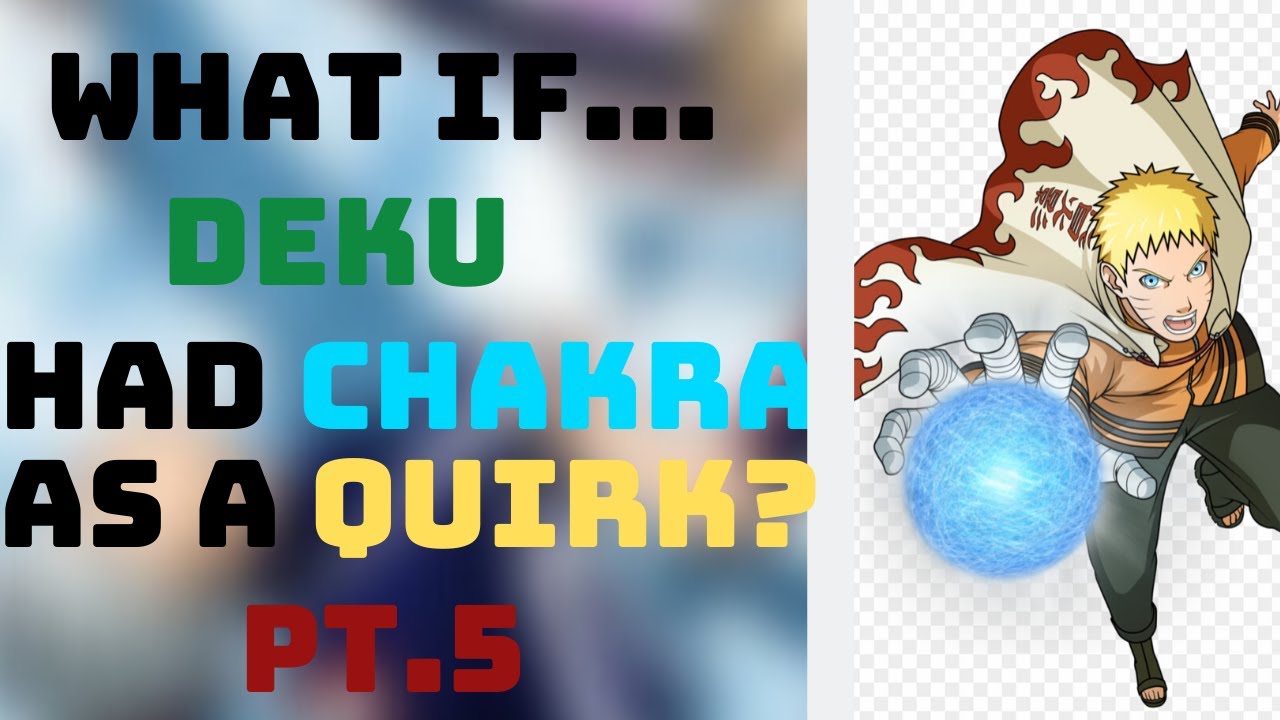 What If Deku Had Chakra? Part 5