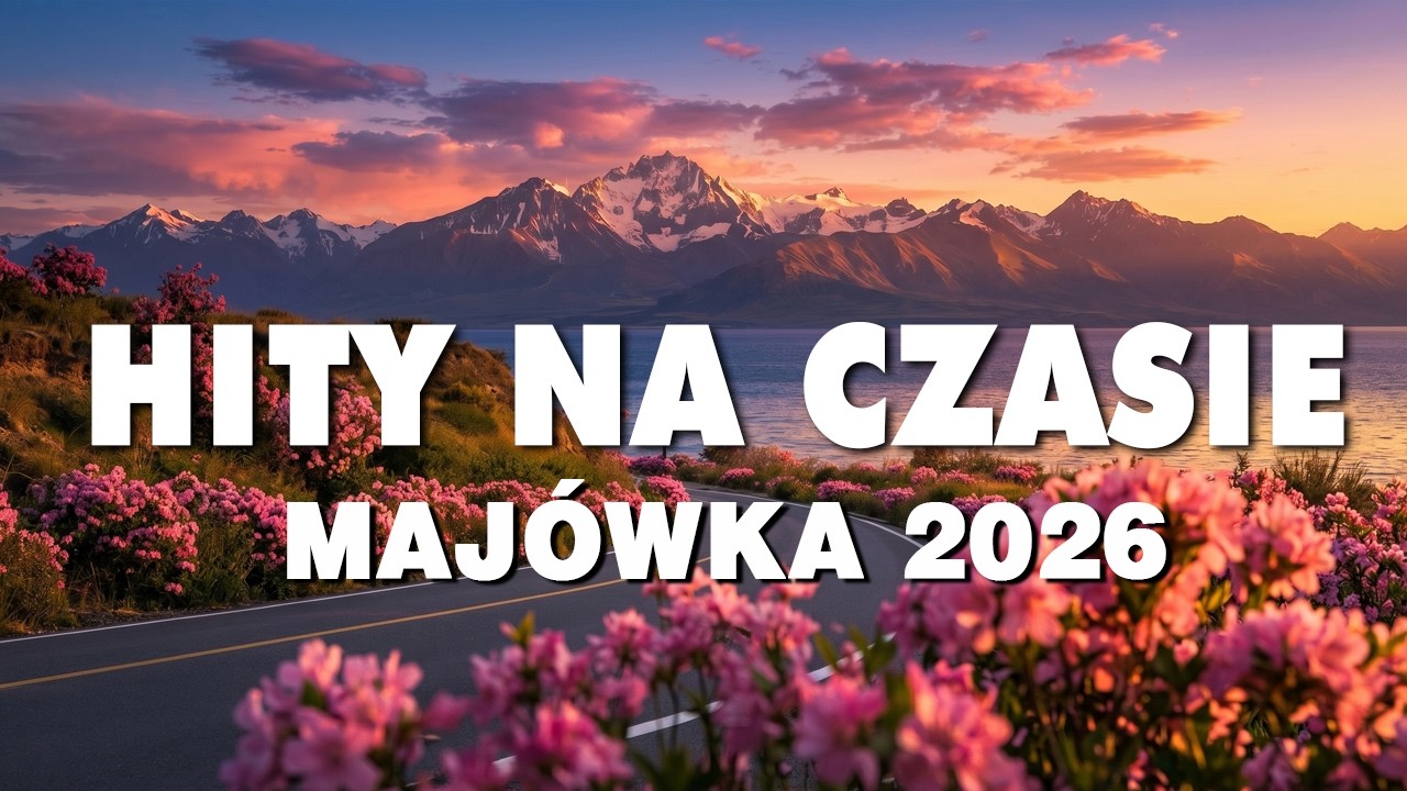 Najlepsze Hity PL &ndash; Eska Radio Mix 💝 Eska Hity Maj 2026 🎶  Oficjalny Mix Gorąca 100 Radia ESKA