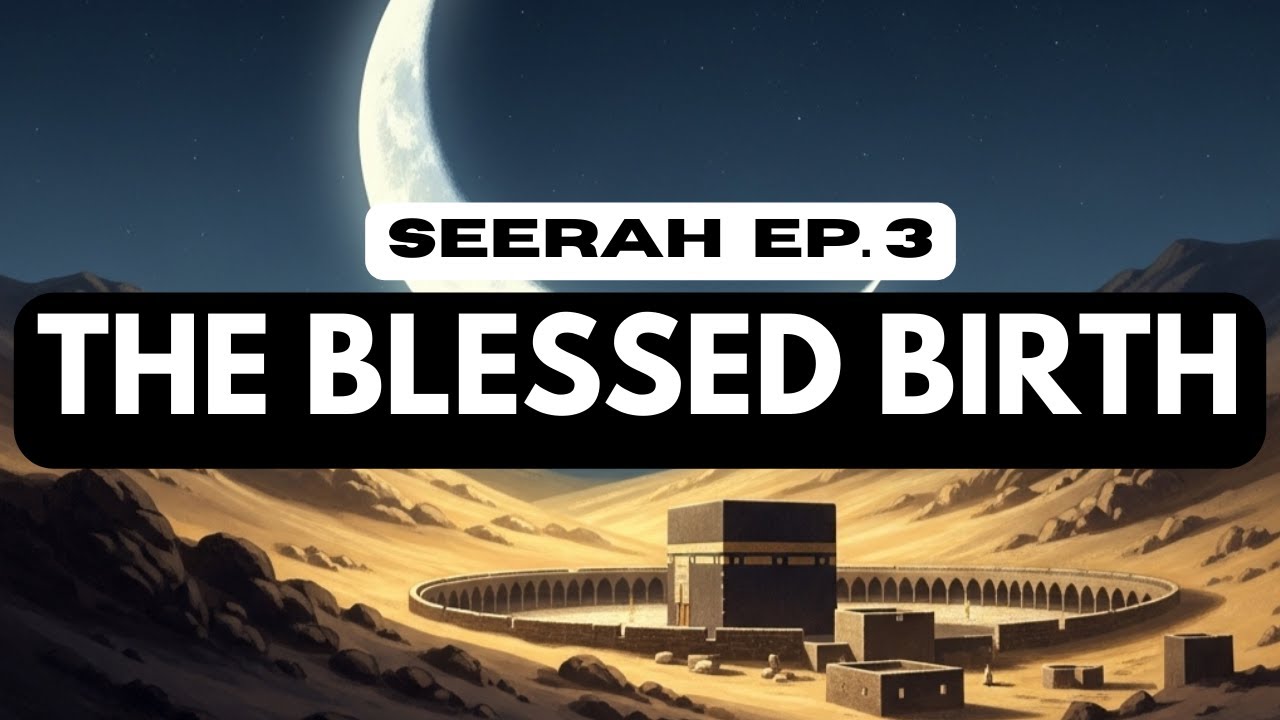 Birth of Prophet Muhammad ﷺ | Year of the Elephant | Seerah in English (Ep 3)