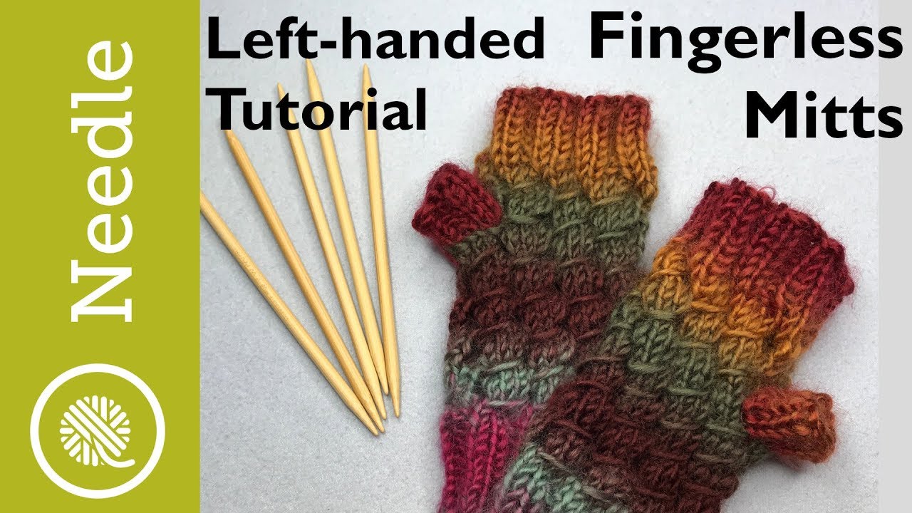 Fingerless Mitts: Knitting in the Round on DPNs (LEFT HANDED)