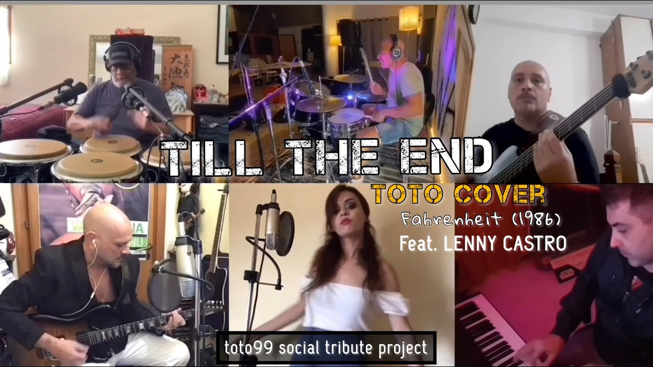 TILL THE END - TOTO COVER - feat. LENNY CASTRO