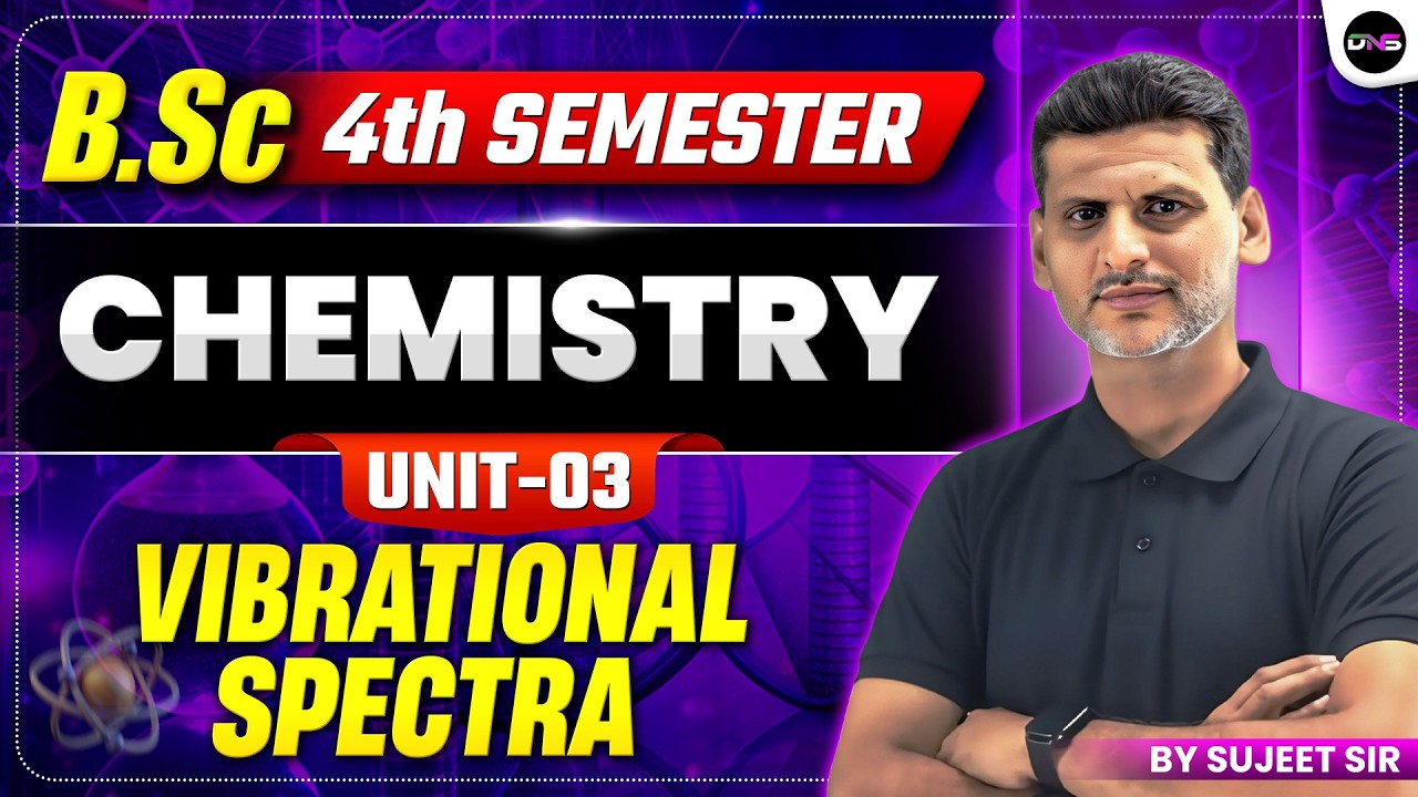 BSc 4th Semester Chemistry | Vibrational Spectra BSc Chemistry 4th Semester Unit-3 |#BScChemistry