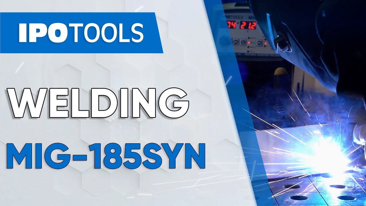 👨&zwj;🏭 IPOTOOLS MIG 185SYN | WELDING