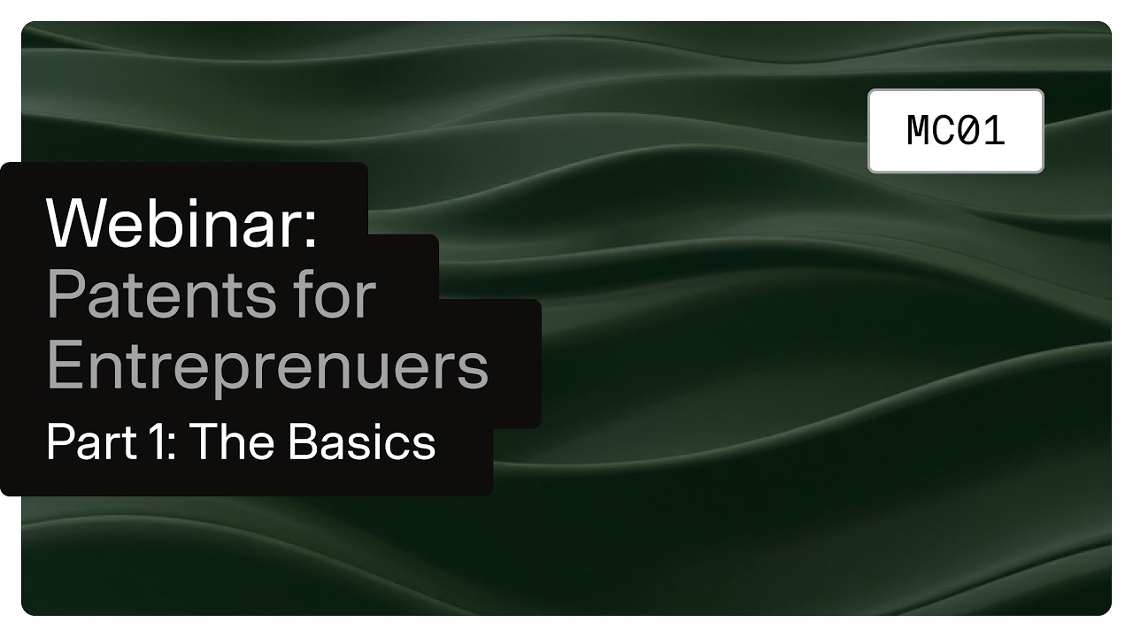 WEBINAR: Masterclass Patents for Entrepreneurs &ndash; Part 1: The Basics