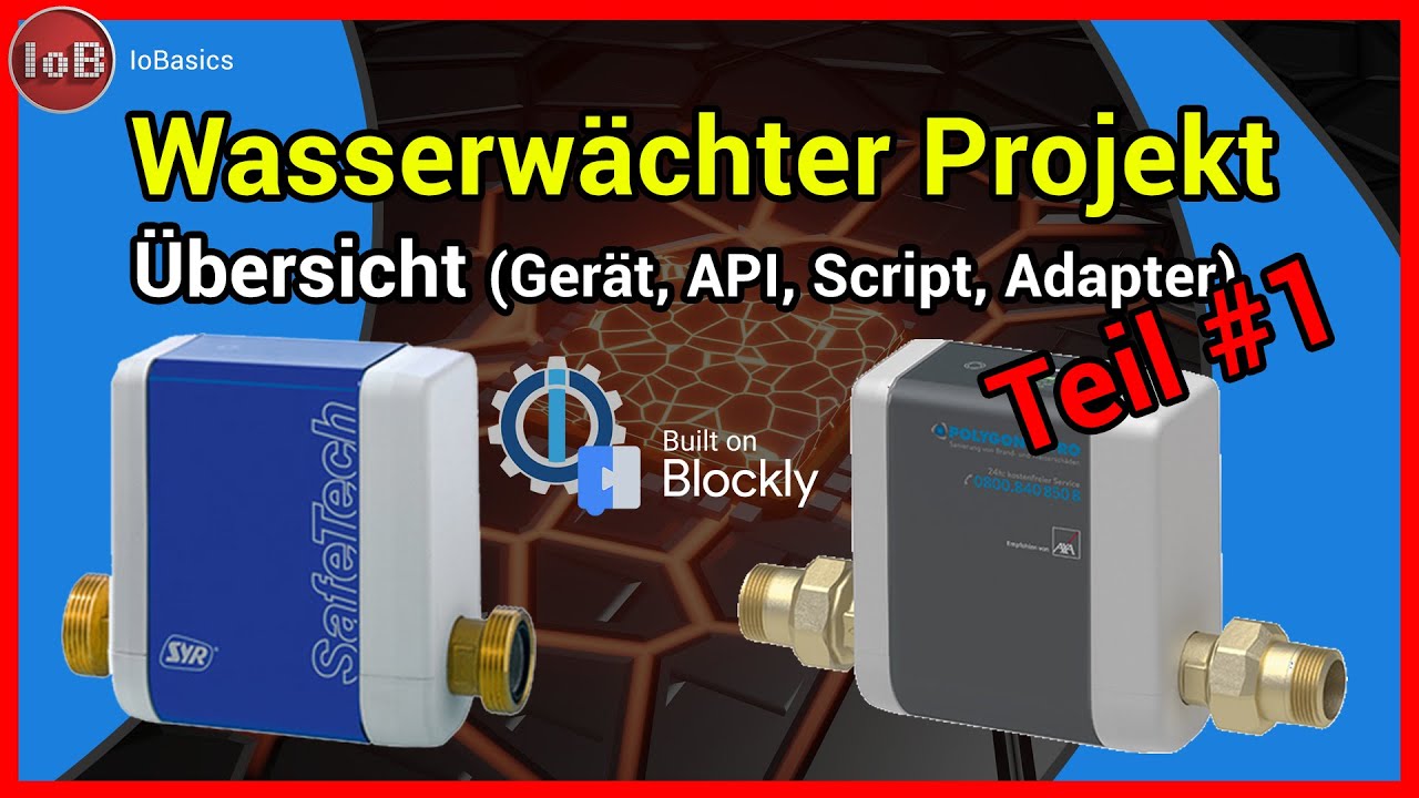 Teil #1 - Wasserwächter Leckage Schutz - Projekt Übersicht