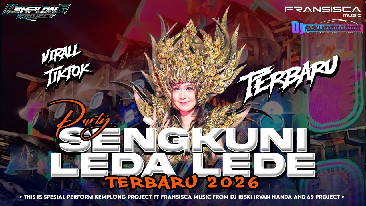 DJ PARTY SENGKUNI LEDA LEDE FRANSISCA MUSIC FT KEMPLONG PROJECT ‼️•DJ RISKI IRVAN NANDA 69PROJECT