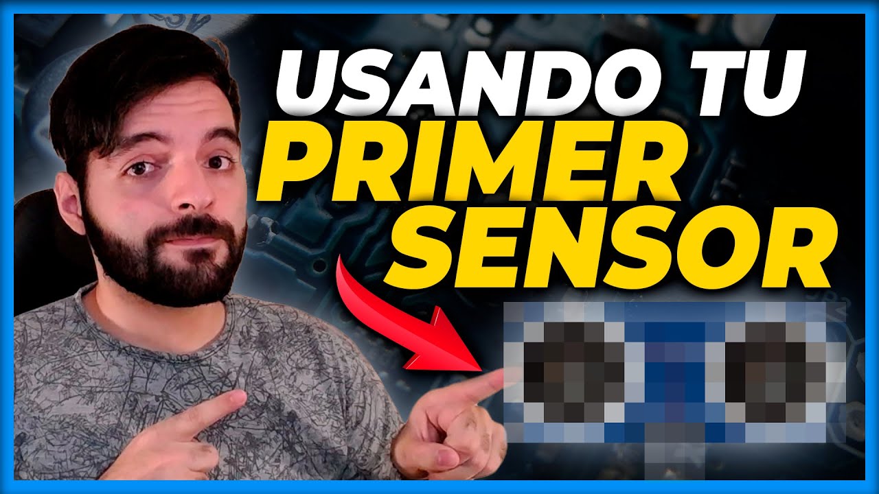 ¡Usando tu Primer Sensor para Robótica!  - CLASE 3