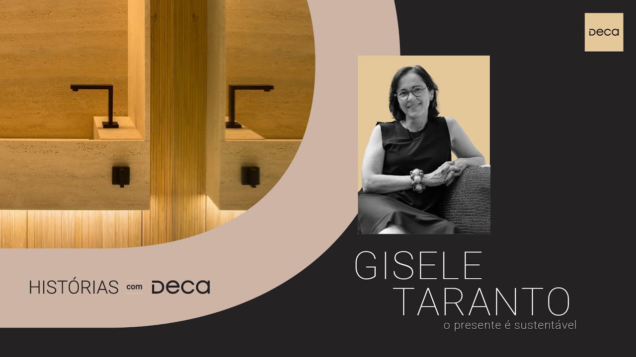 Gisele Taranto: o presente é sustentável | Histórias com Deca | Canal Deca
