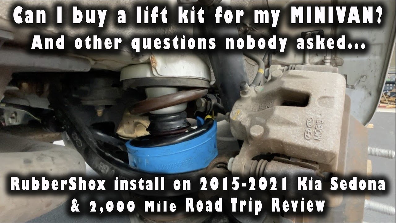 RubberShox on 2018 Kia Sedona for better road trip towing performance. Lifted minivan?!?