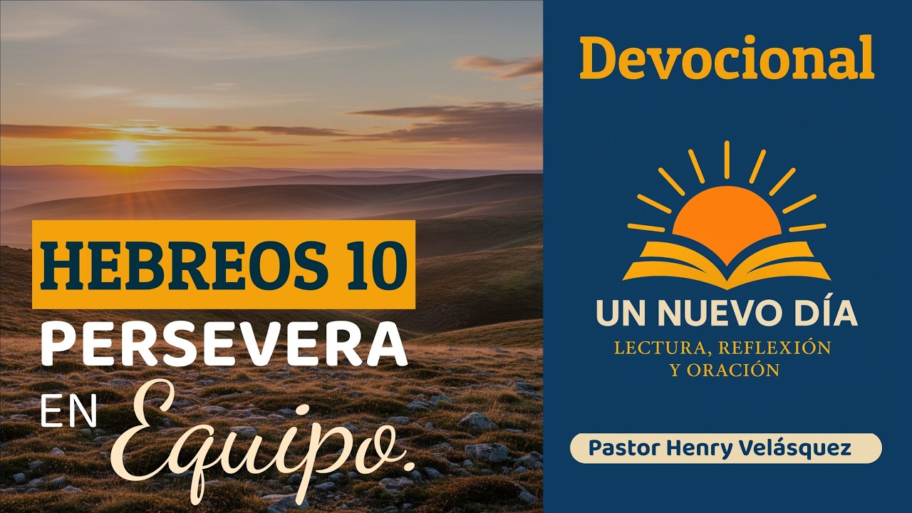 Devocional Hebreos 10 | Pastor Henry Velásquez