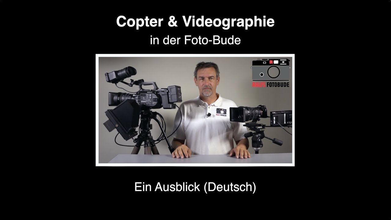 Copter & Videographie in der Foto-Bude – Ein Ausblick (Deutsch)