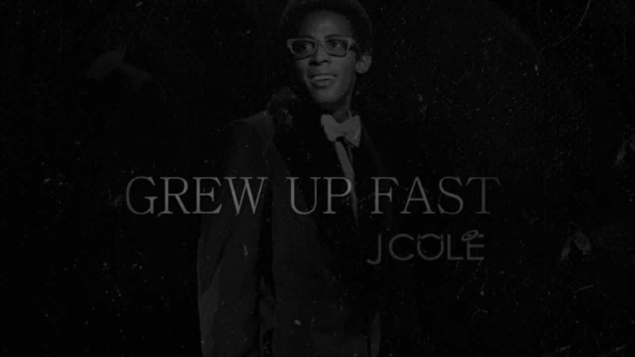 J. Cole - Grew Up Fast (DOWNLOAD/LYRICS)