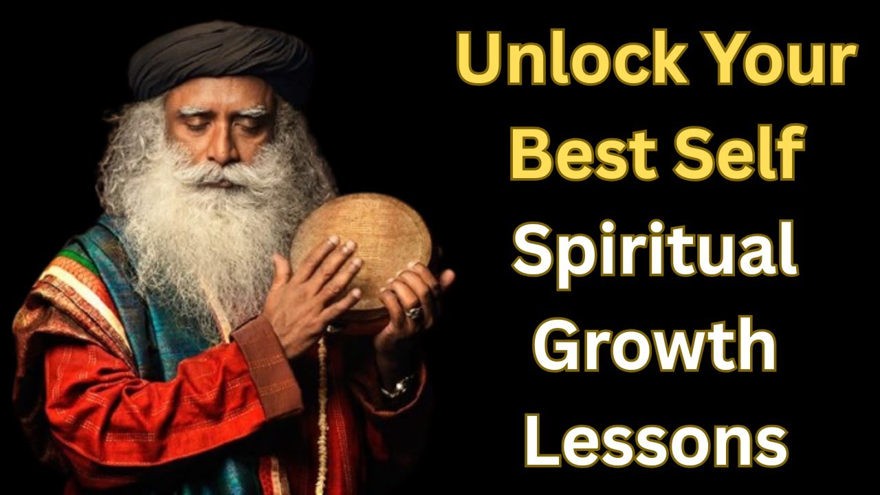SADHGURU: Unlock Your Best Self Spiritual Growth Lessons for 2025
