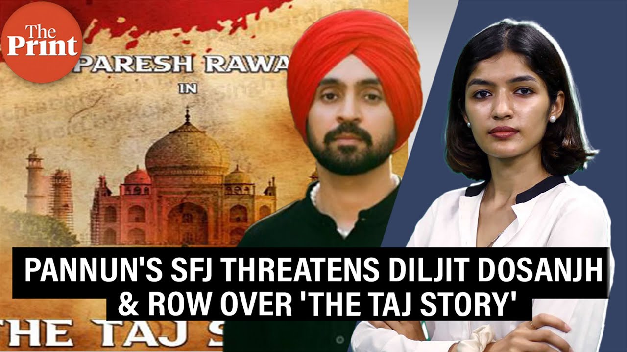 Diljit Dosanjh gets threat from Pannun's SFJ, row over Paresh Rawal's 'The Taj Story' & more