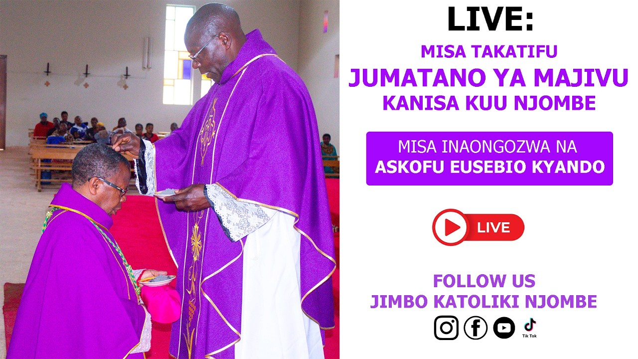 LIVE: MISA TAKATIFU//JUMATANO YA MAJIVU// KANISA KUU NJOMBE// SAA 10:00 JIONI