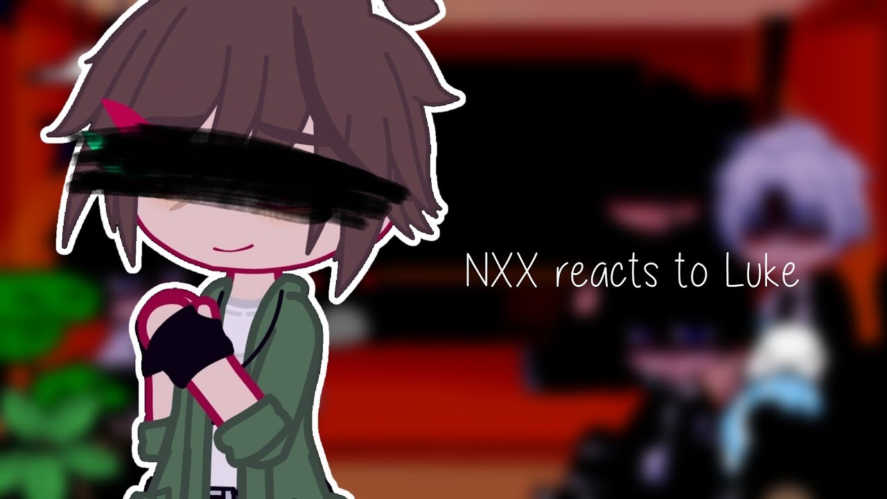NXX reacts to Luke || Tears of Themis
