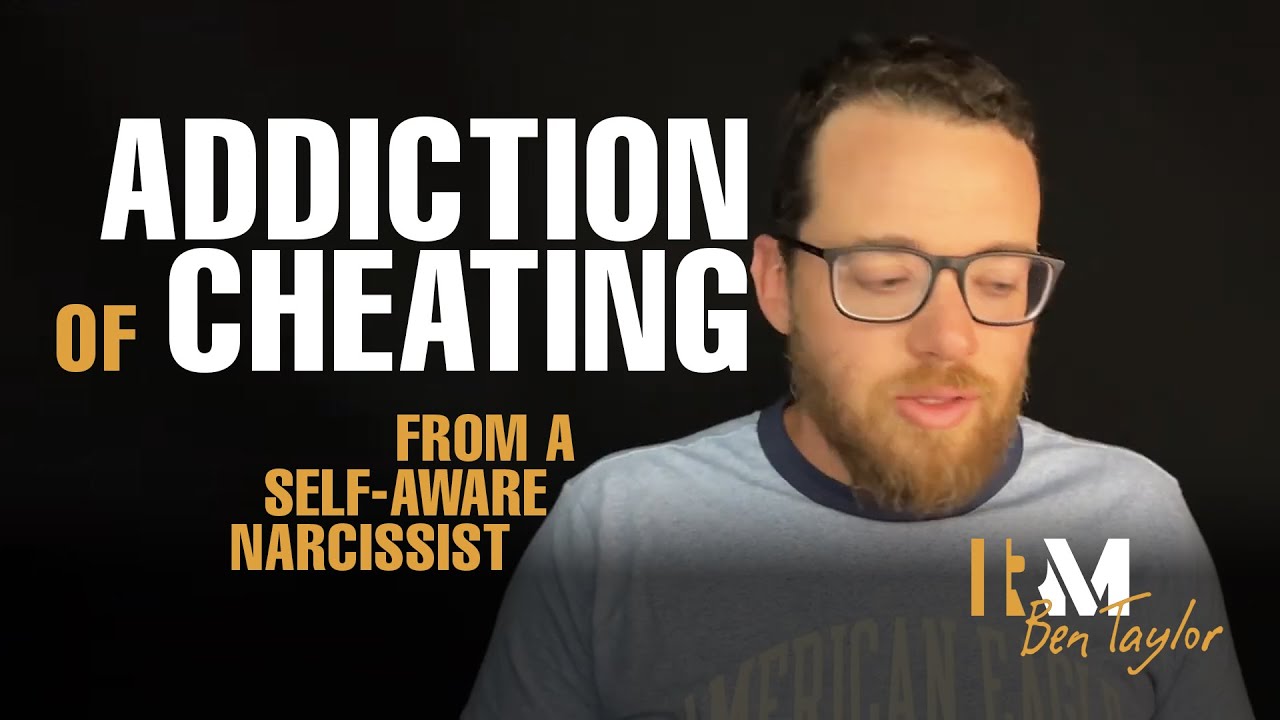 Addiction of Cheating - From A Self-Aware Narcissist