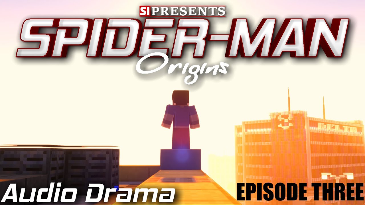 SI's Spider-Man Origins: Episode 3