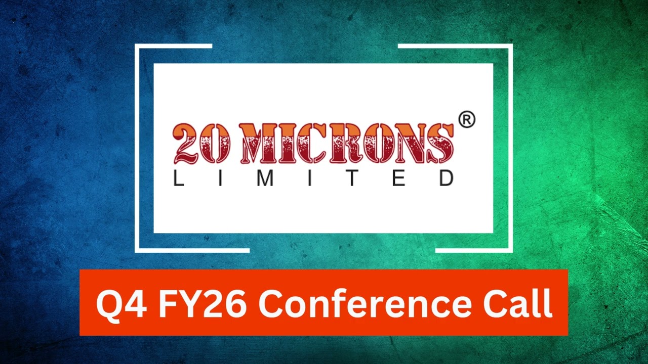 20 Microns Q4 FY26 Concall: Revenue Growth Accelerates, Margin Expansion & FY27 Outlook