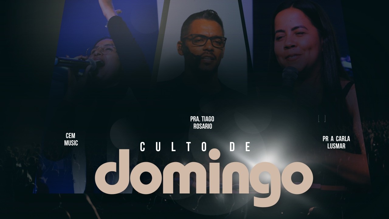 CULTO DOMINGO | PR TIAGO  ROSARIO |PR(A) CARLA LUSMAR | CEM MUSIC