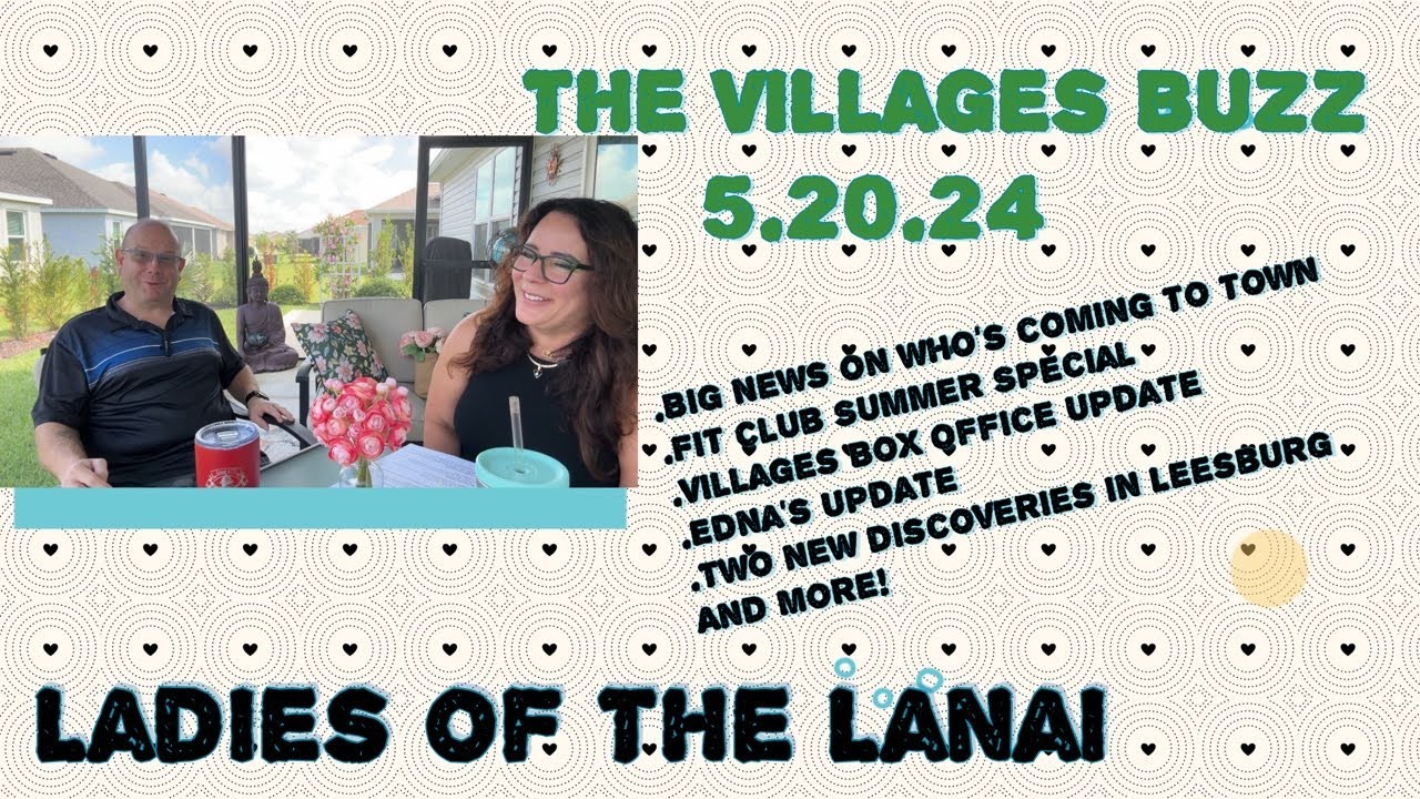 Villages Buzz. 5.20.24. The Villages, Florida