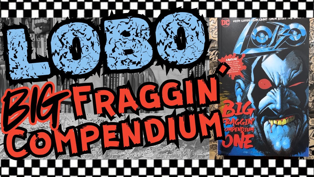 LOBO Big Fraggin' Compendium VOLUME 1 | Бизли | Гиффен | Грант | О'Нил | DC Comics | Комиксы 90-х