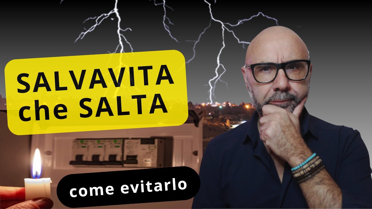 17.2- Impianti elettrici, salvavita che scatta durante i temporali? Il perchè e le modifiche quadro