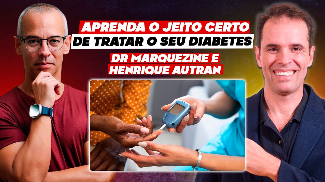 COMO TRATAR SEU DIABETES FEAT HENRIQUE AUTRAN