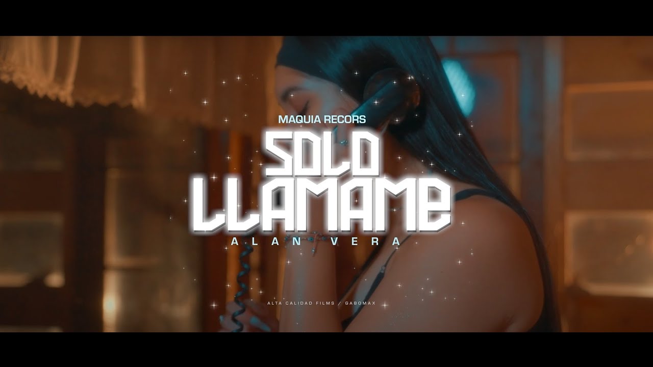 ALAN VERA -  SOLO LLAMAME  [VIDEO OFICIAL] PROD. BAYRITON & AG DADDY